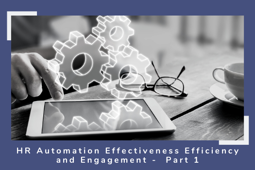 HR Automation - Effectiveness Efficiency and Engagement - Part 1