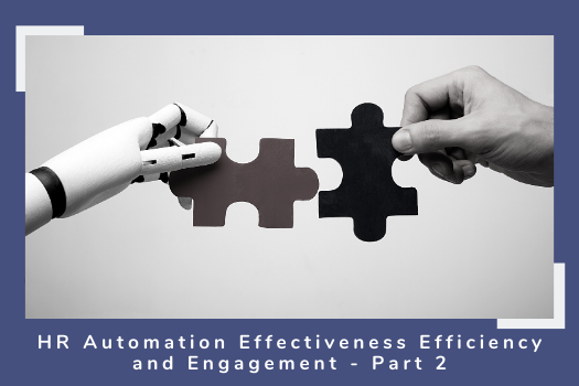 HR Automation - Effectiveness Efficiency and Engagement - Part 2