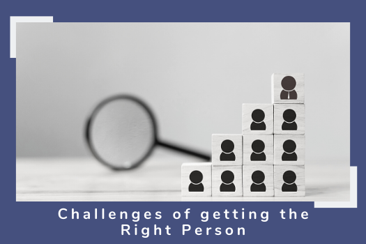 Challenges of Getting Right Person for a Right Role