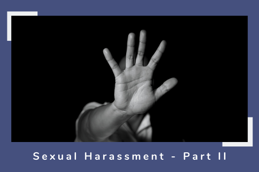 Sexual Harassment at Workplace - A Case Study - Part 2