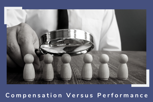 Compensation Versus Performance - Who will win this battle?