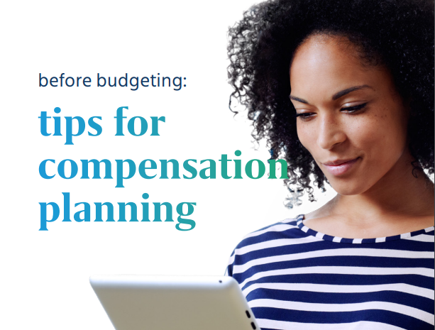 Before Budgeting - Tips For Compensation Planning