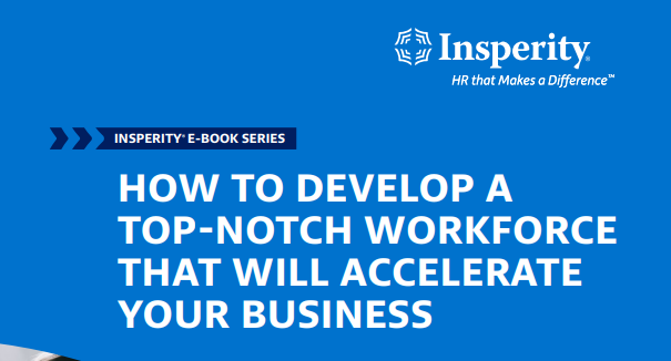HOW TO DEVELOP A TOP-NOTCH WORKFORCE THAT WILL ACCELERATE YOUR BUSINESS