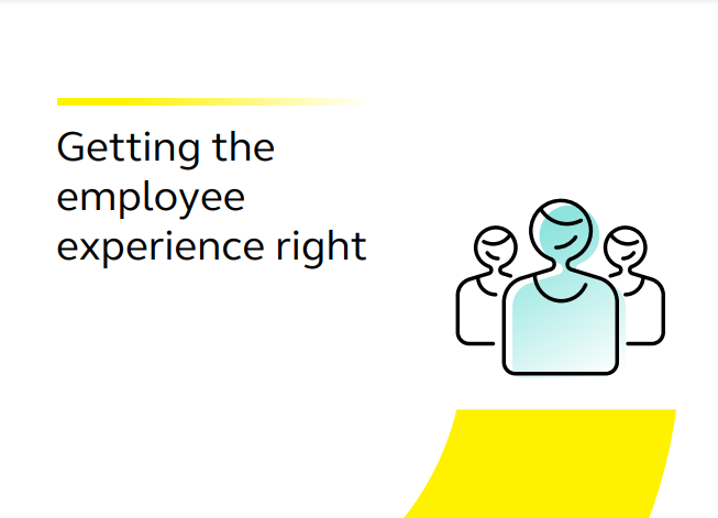 Getting The Employee Experience Right