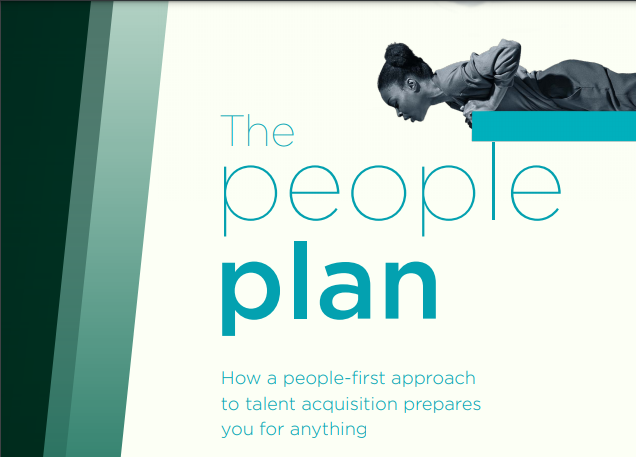 The People Plan - How a People-First Approach to Talent Acquisition Prepa