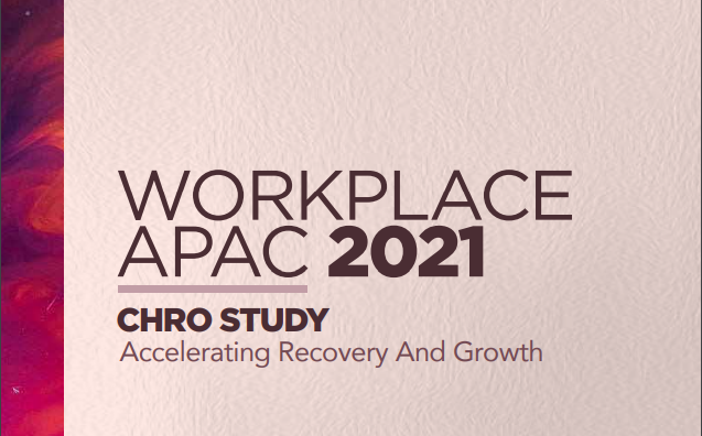 Workplace APAC 2021 - CHRO Study - Accelerating Recovery and Growth